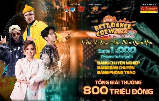 Tất tần tật về Cuộc thi nhảy hot nhất năm: Dalat Best Dance Crew - Hoa Sen Home Cup 2022 sẽ tổ chức vào cuối tháng 4.
