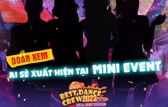 Đồng hành cùng Dalat Best Dance Crew qua chuỗi mini event
