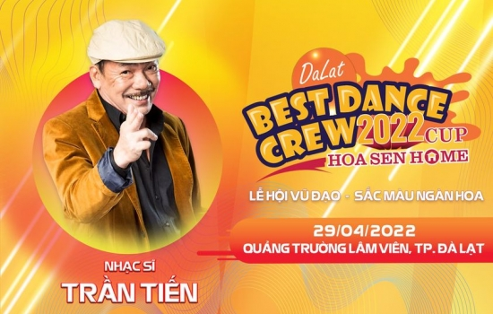 Nhạc sĩ Trần Tiến bất ngờ xuất hiện tại đêm chung kết cuộc thi Dalat Best Dance Crew 2022 - Hoa Sen Home Cup