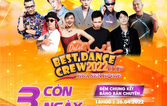 Chiếc vé Dalat Best Dance Crew 2022 - Hoa Sen Home Cup có gì hot mà loạt nghệ sĩ, hot tiktoker check-in rần rần?